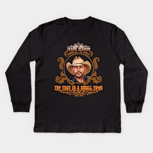 jason aldean try that in a small town Kids Long Sleeve T-Shirt